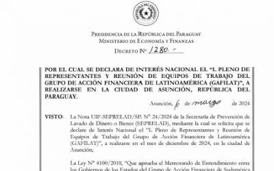 La Presidencia de la República del Paraguay declara interés nacional el “L Pleno de Representantes y Reunión de Equipos de Trabajo del Grupo de Acción Financiera de Latinoamérica (GAFILAT)"