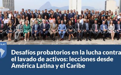 Desafíos probatorios en la lucha contra el lavado de activos: lecciones desde América Latina y el Caribe
